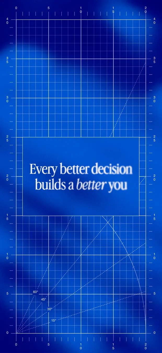 Royal iPhone wallpaper reading "Every better decision builds a better you" over a blueprint grid and soft gradient